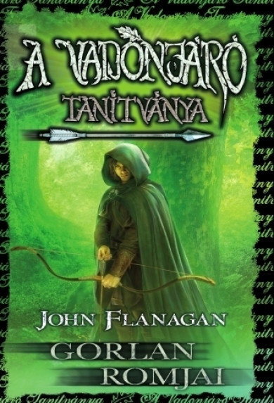 Könyv A Vadonjáró tanítványa 1. Gorlan Romjai (John Flanagan)