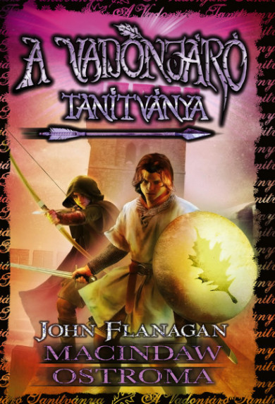 Könyv A Vadonjáró tanítványa 6. - Macindaw ostroma (John Flanagan)