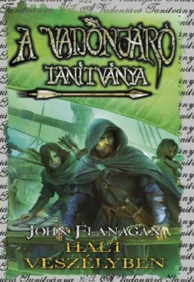 Könyv A Vadonjáró tanítványa 9. Halt veszélyben (John Flanagan)