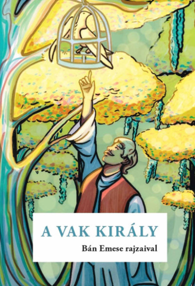 Könyv A vak király (Arany László nyomán) (Varsányi József)
