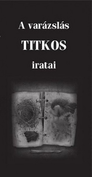 Könyv A varázslás titkos iratai (Fraternitas Mercurii Hermetis)