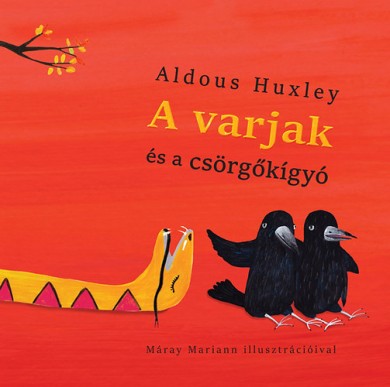 Könyv A varjak és a csörgőkígyó (Aldous Huxley)