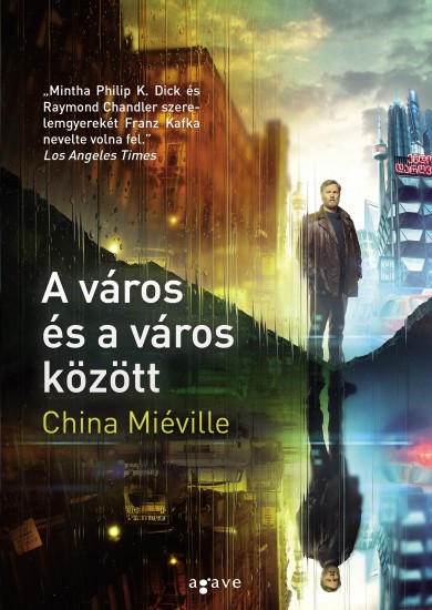 Könyv A város és a város között (China Miéville)