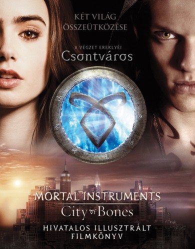 Könyv A végzet ereklyéi - Csontváros - hivatalos illusztrált filmkönyv (Mimi