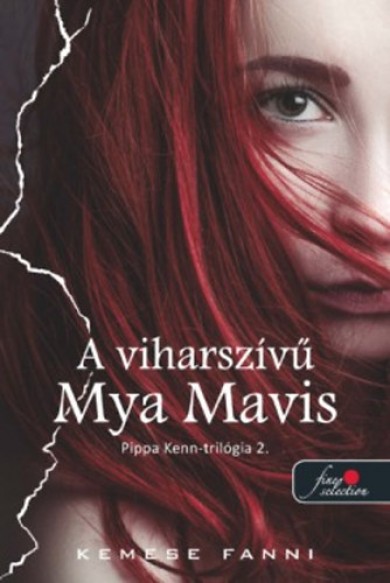 Könyv A viharszívű Mya Mavis - Pippa Kenn-trilógia 2. (Kemese Fanni)