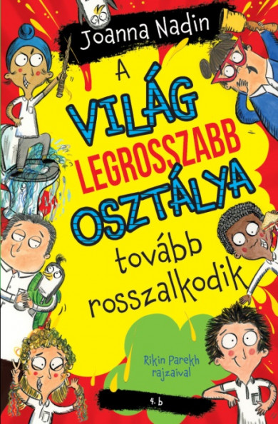 Könyv A világ legrosszabb osztálya tovább rosszalkodik (Joanna Nadin)