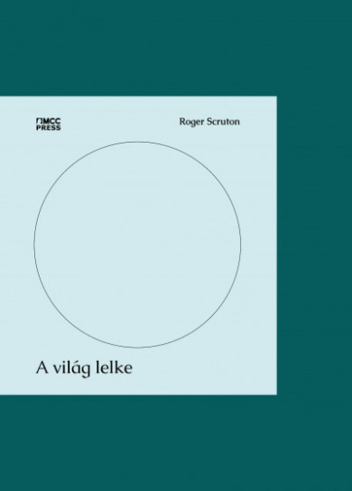 Könyv A világ lelke (Roger Scruton)