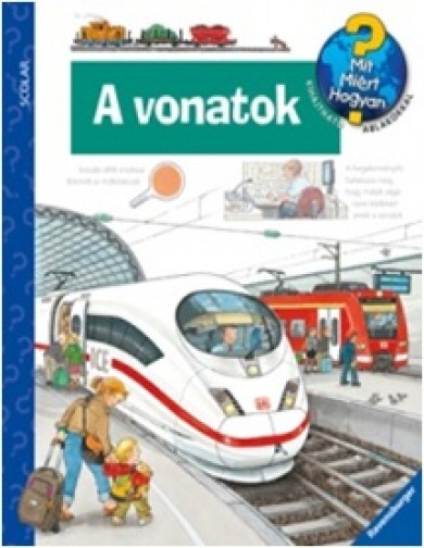 Könyv A vonatok - Mit? Miért? Hogyan? (Patricia Mennen)