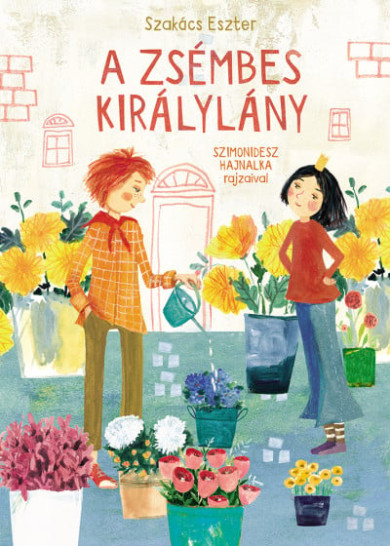 Könyv A zsémbes királylány (Szakács Eszter)