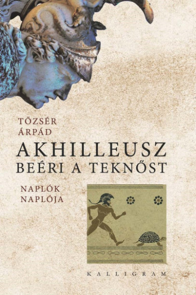 Könyv Achilleusz beéri a teknőst (Tőzsér Árpád)