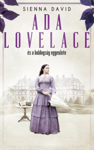 Könyv Ada Lovelace és a boldogság egyenlete (Sienna David)