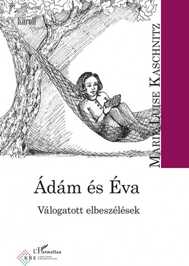 Könyv Ádám és Éva (Marie Luise Kaschnitz)