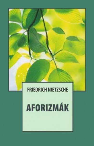 Könyv Aforizmák (Friedrich Nietzsche)