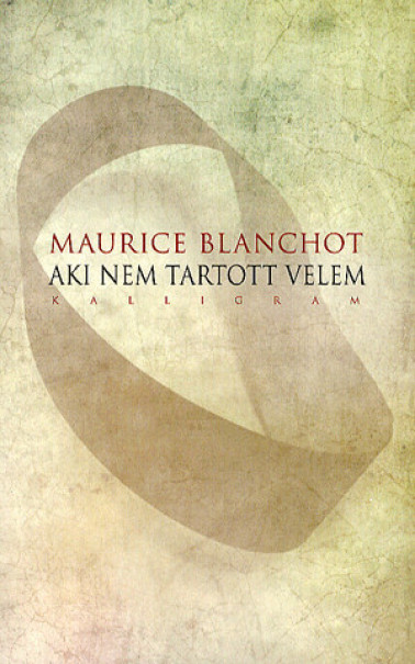 Könyv Aki nem tartott velem (Maurice Blanchot)