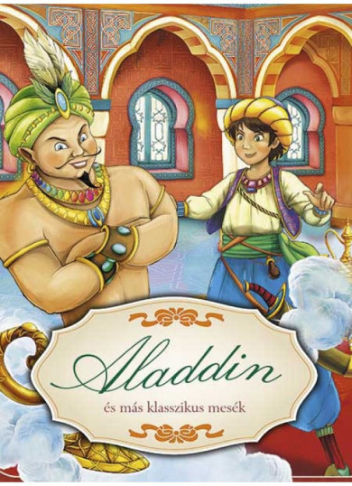 Könyv Aladdin és más klasszikus mesék (-)