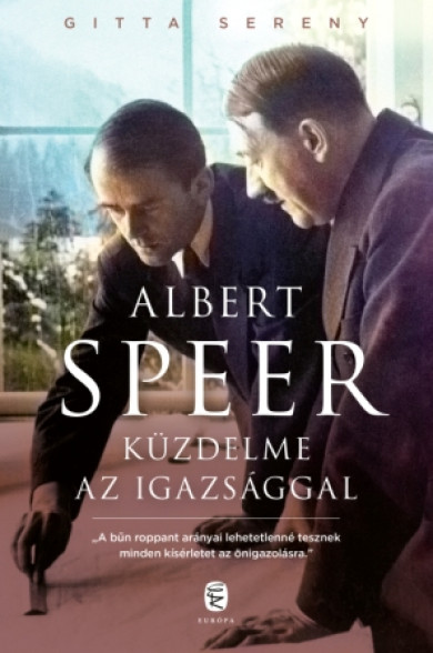 Könyv Albert Speer küzdelme az igazsággal (Gitta Sereny)