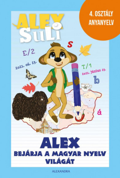 Könyv Alex Suli - Alex bejárja a magyar nyelv világát - 4. osztály anyanyelv