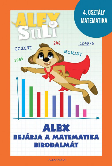 Könyv Alex Suli - Alex bejárja a matematika birodalmát munkafüzet és foglalk