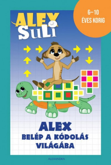 Könyv Alex Suli - Alex belép a kódolás világába (Józsa Tímea)