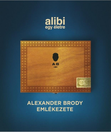 Könyv Alibi egy életre - Alexander Brody emlékezete