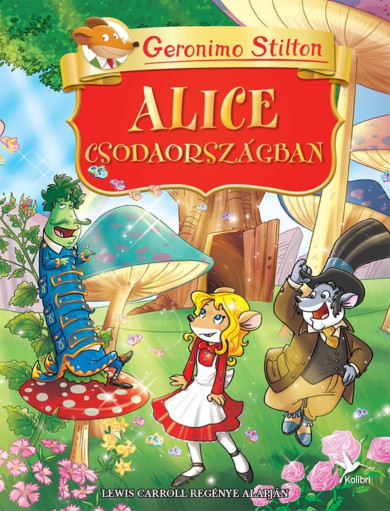 Könyv Alice Csodaországban (Geronimo Stilton)