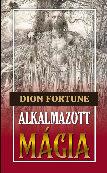 Könyv Alkalmazott mágia (Dion Fortune)