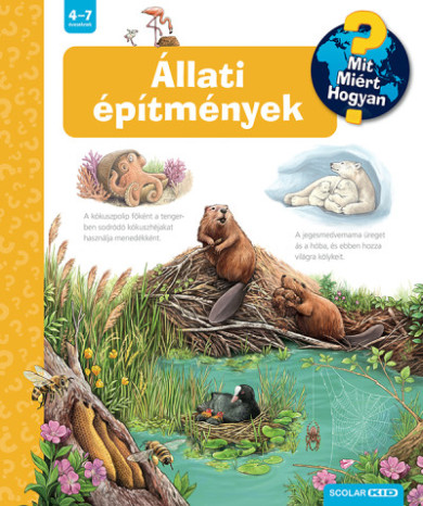 Könyv Állati építmények - Mit? Miért? Hogyan? 75. (Susanne Gernhuser)