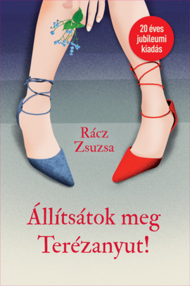 Könyv Állítsátok meg Terézanyut! (Rácz Zsuzsa)