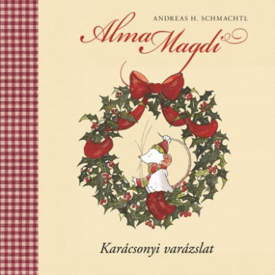 Könyv Alma Magdi - Karácsonyi varázslat (Andreas H. Schmachtl)