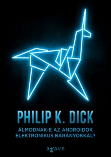 Könyv Álmodnak-e az androidok elektronikus bárányokkal? (Philip K. Dick)