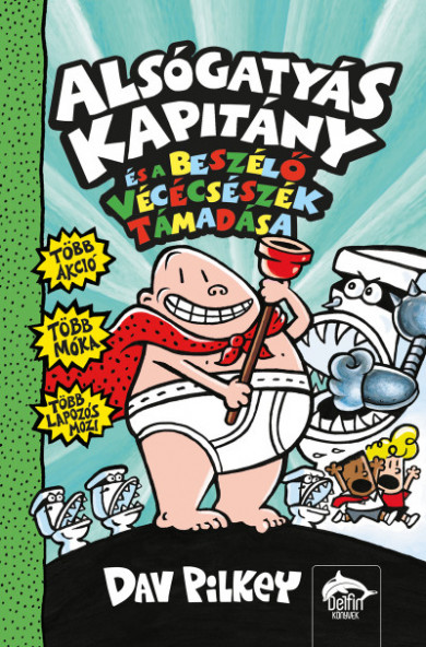 Könyv Alsógatyás Kapitány és a beszélő vécécsészék támadása (Dav Pilkey)