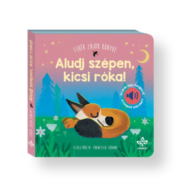 Könyv Aludj szépen, kicsi róka! - Fehér zajok könyve az erdő lágy hangjaival