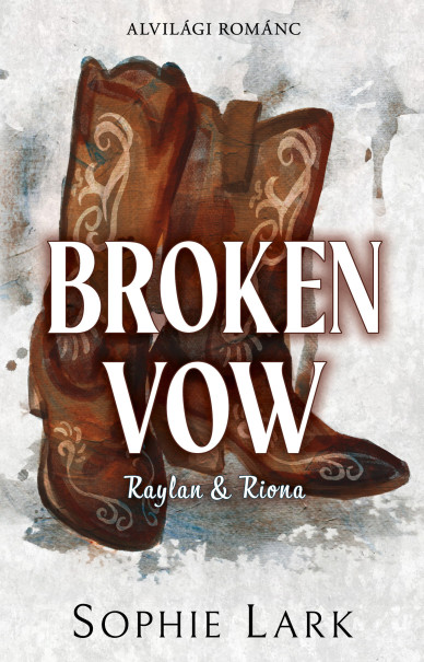 Könyv Alvilági románc - Broken Vow - Éldekorált kiadás (Sophie Lark)