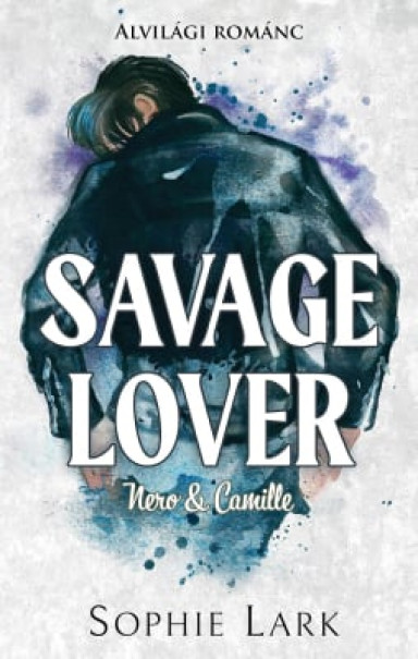 Könyv Alvilági románc - Savage Lover - Éldekorált kiadás (Sophie Lark)