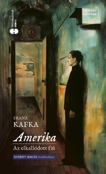 Könyv Amerika - Az elkallódott fiú (Franz Kafka)