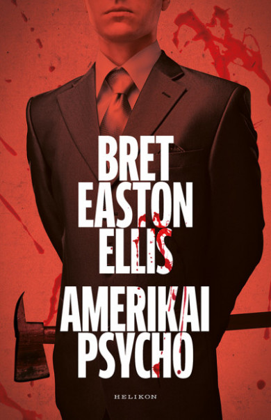 Könyv Amerikai psycho (Bret Easton Ellis)