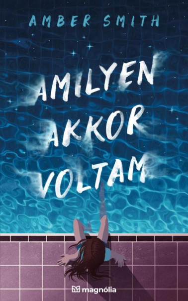 Könyv Amilyen akkor voltam (Amber Smith)