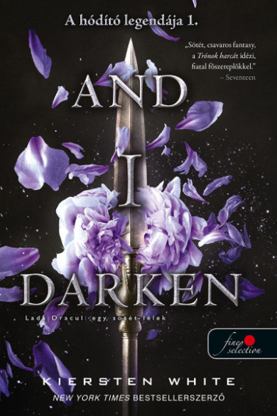 Könyv And I Darken - Lada Drakul: egy sötét lélek (Kiersten White)