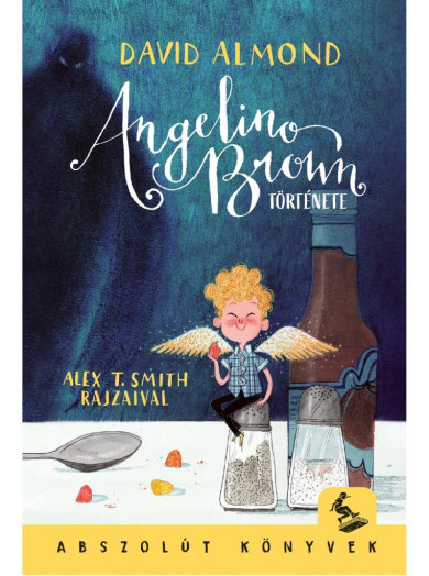Könyv Angelino Brown története (David Almond)