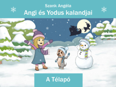 Könyv Angi és Yodus kalandjai - A télapó (Szank Angéla)