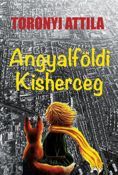 Könyv Angyalföldi kisherceg (Toronyi Attila)