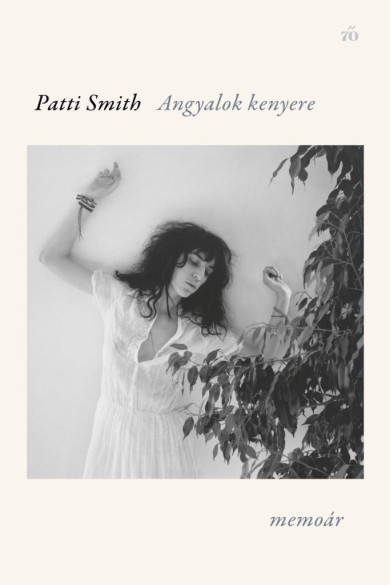 Könyv Angyalok kenyere (Patti Smith)