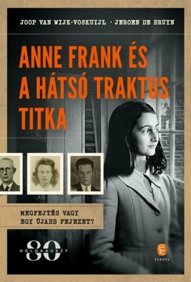 Könyv Anne Frank és a hátsó traktus titka (Joop Van Wijk-Voskuijl)