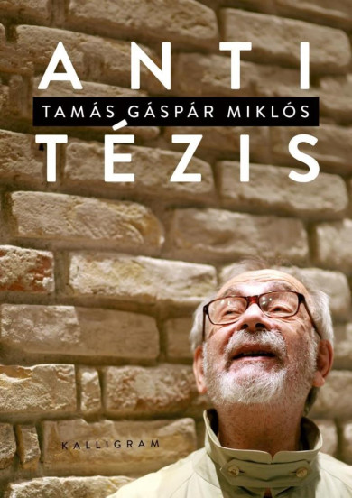 Könyv Antitézis (Tamás Gáspár Miklós)