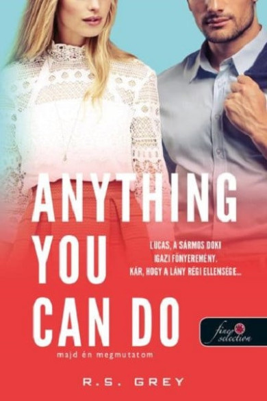 Könyv Anything You Can Do - Majd én megmutatom (R. S. Grey)