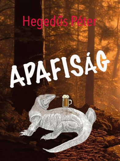 Könyv Apafiság (Hegedűs Péter)