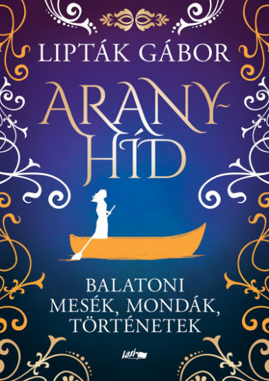Könyv Aranyhíd (Lipták Gábor)