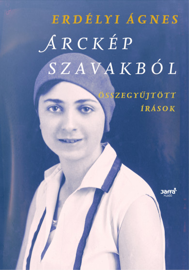 Könyv Arckép  szavakból (Erdélyi Ágnes)