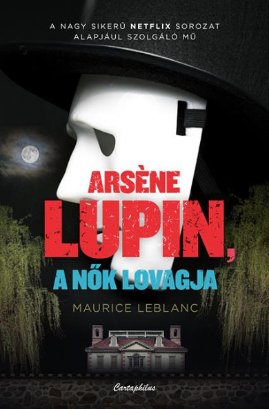 Könyv Arsene Lupin a nők lovagja (Maurice Leblanc)