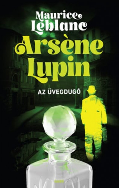 Könyv Arsene Lupin - Az üvegdugó (Leblanc Maurice)